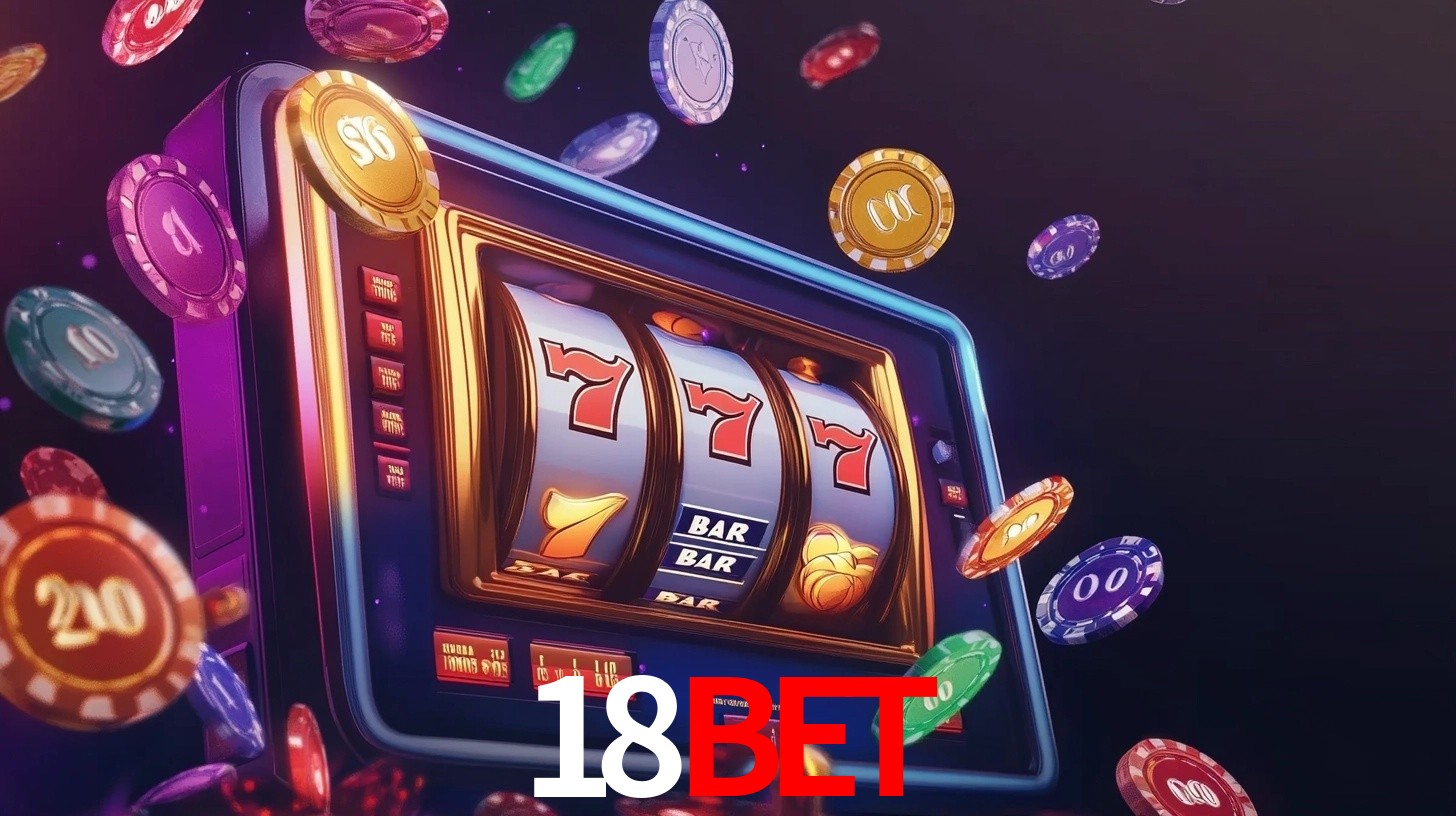 Explore as vantagens do 18bet: serviço profissional e confiabilidade